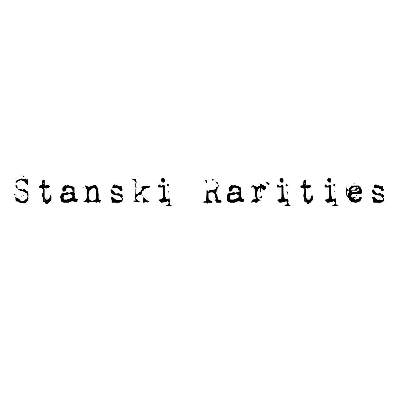 Stanski Rarities 